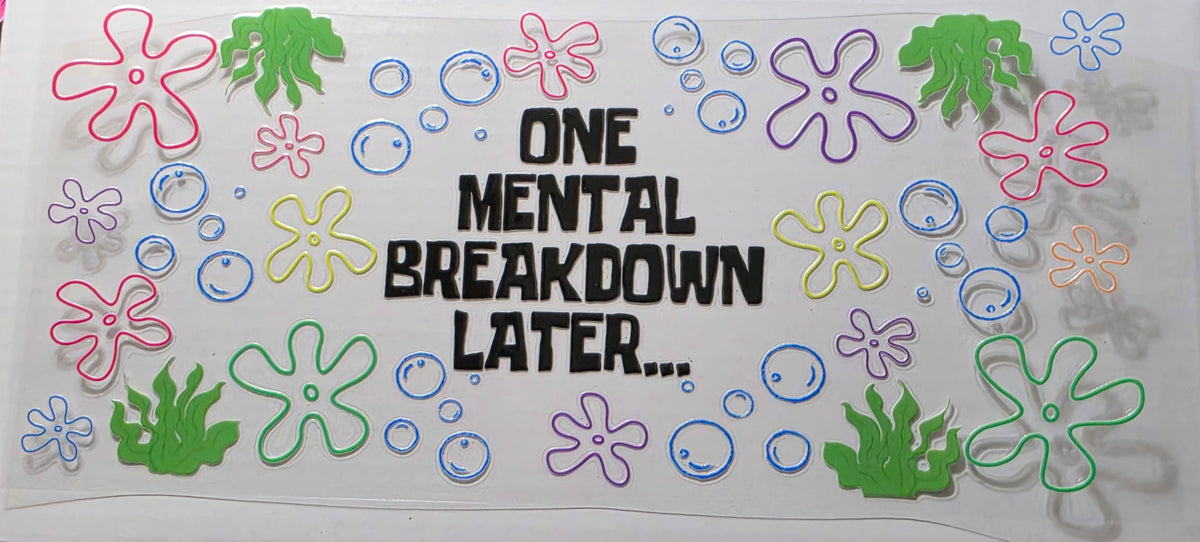 #95 Mental Breakdown