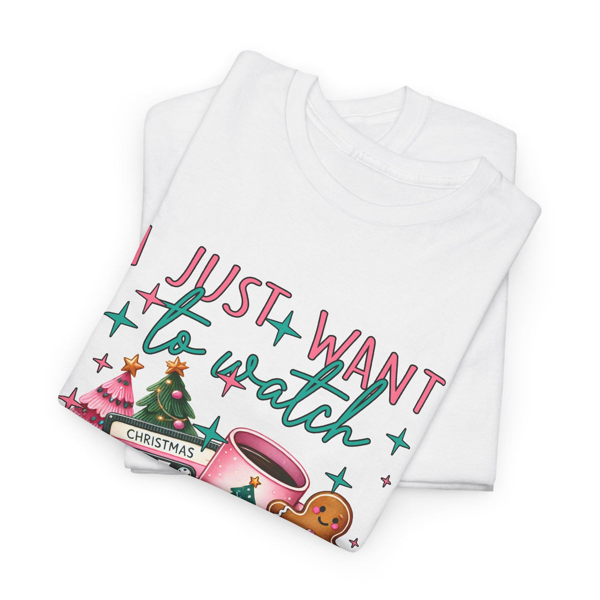 Christmas Movie & Hot Cocoa Tee — 'I Just Want to Watch Christmas Movie & Drink Hot Cocoa' Holiday T-Shirt