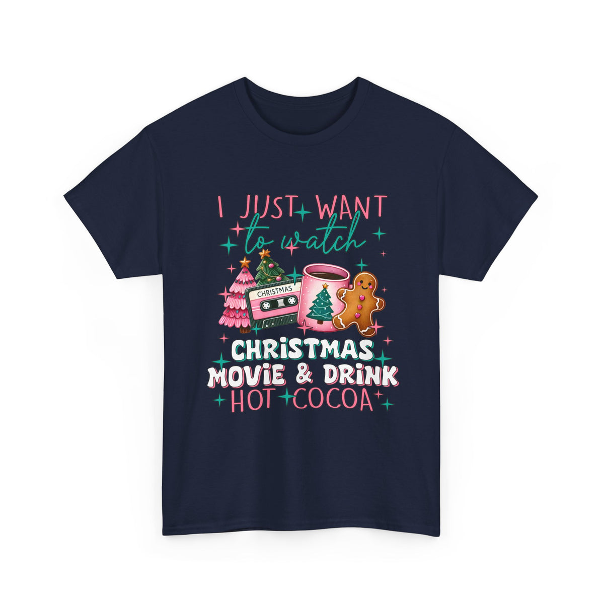 Christmas Movie & Hot Cocoa Tee — 'I Just Want to Watch Christmas Movie & Drink Hot Cocoa' Holiday T-Shirt