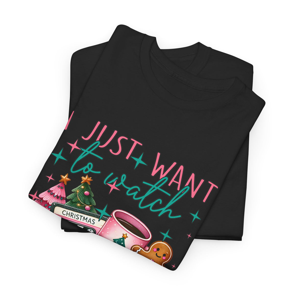 Christmas Movie & Hot Cocoa Tee — 'I Just Want to Watch Christmas Movie & Drink Hot Cocoa' Holiday T-Shirt