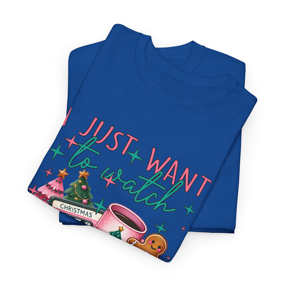 Christmas Movie & Hot Cocoa Tee — 'I Just Want to Watch Christmas Movie & Drink Hot Cocoa' Holiday T-Shirt